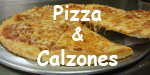 CLICK TO VIEW OUR PIZZA & CALZONE MENU